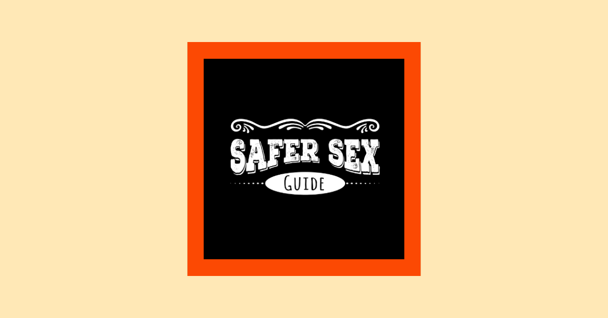 Safer Sex Guide - TransCare+